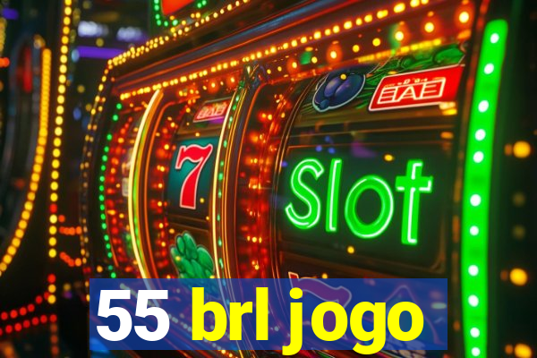 55 brl jogo